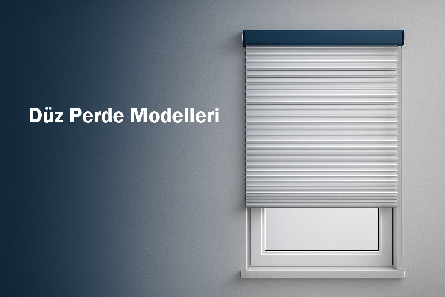 Düz Perde Modelleri