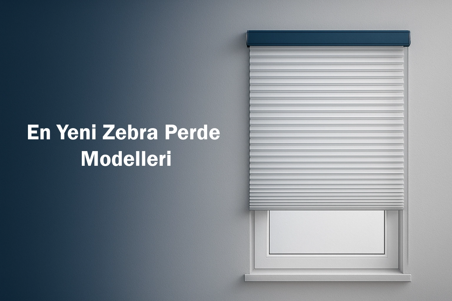 En Yeni Zebra Perde Modelleri