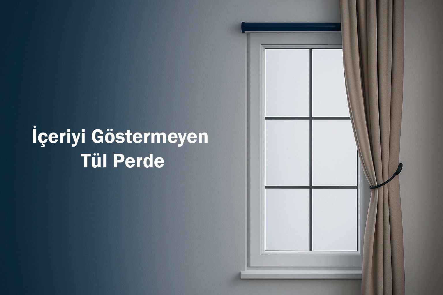 İçeriyi Göstermeyen Tül Perde