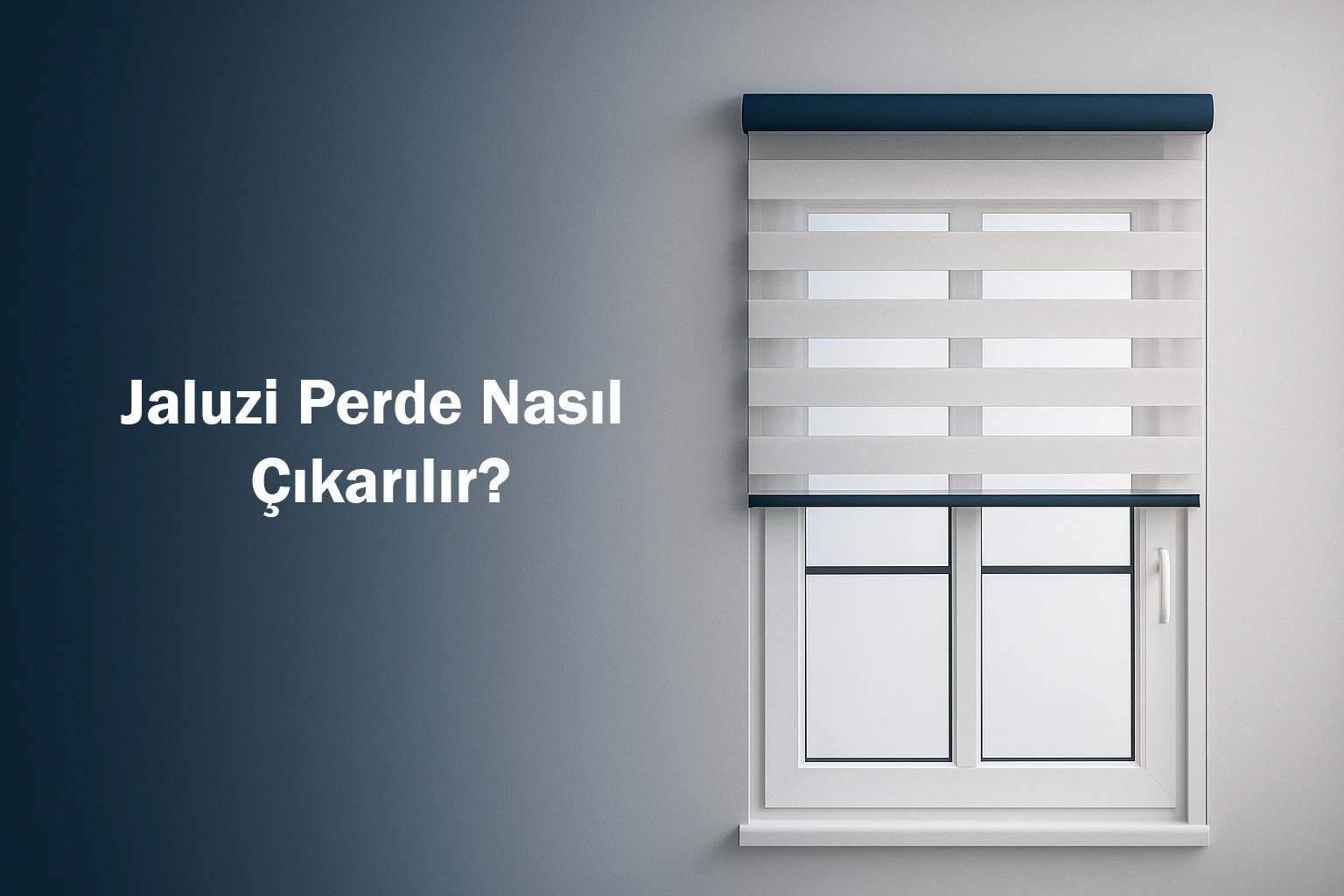 Jaluzi Perde Nasıl Çıkarılır?