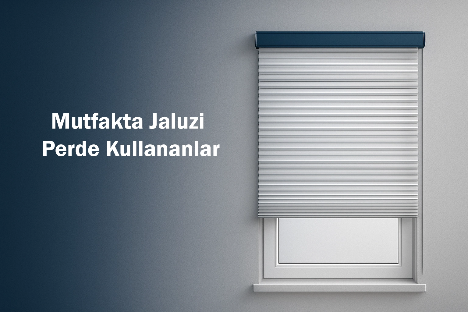 Mutfakta Jaluzi Perde Kullananlar