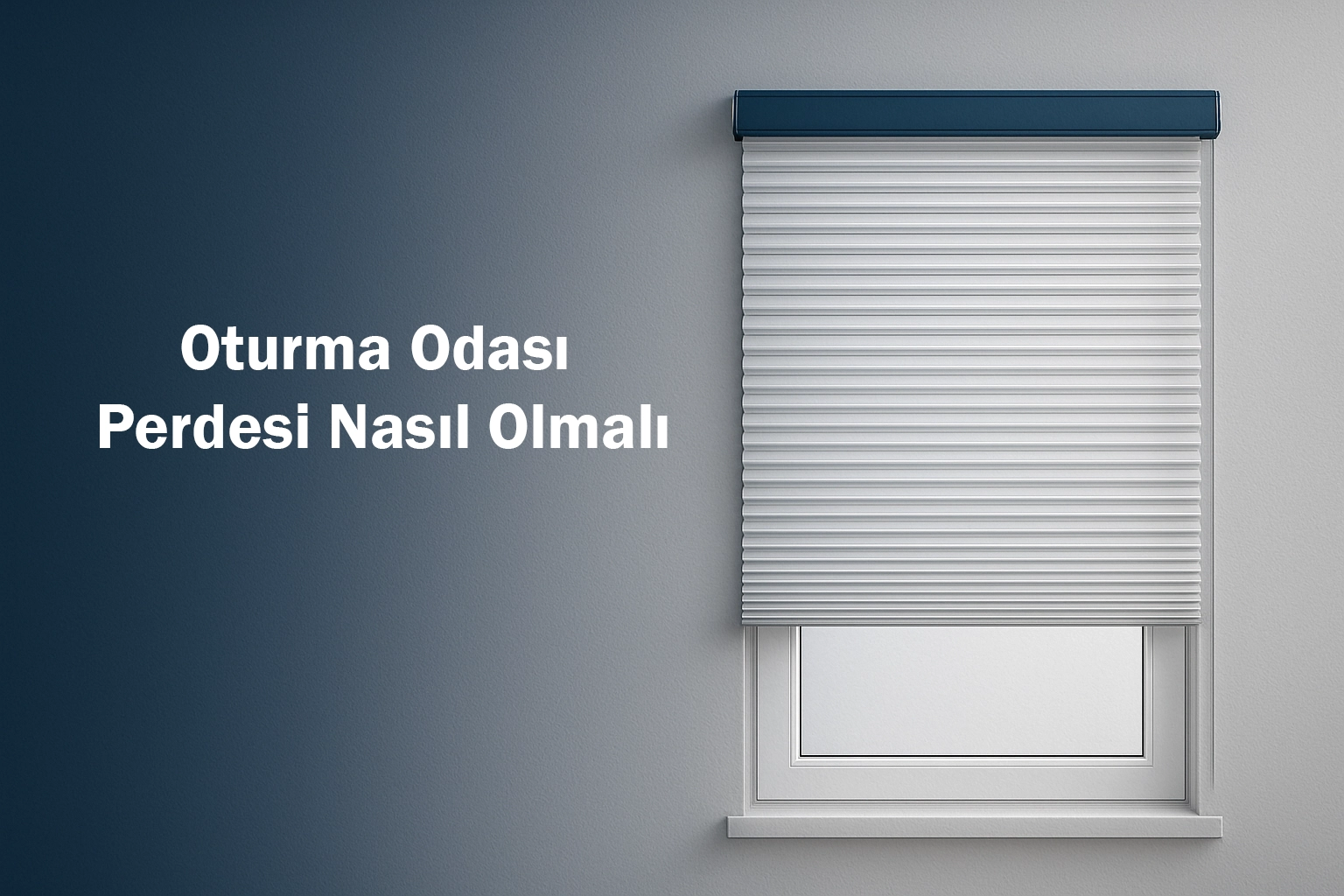 Oturma Odası Perdesi Nasıl Olmalı