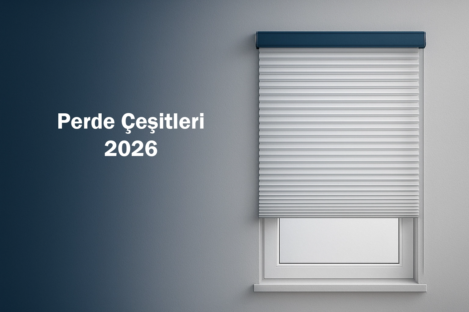 Perde Çeşitleri 2026