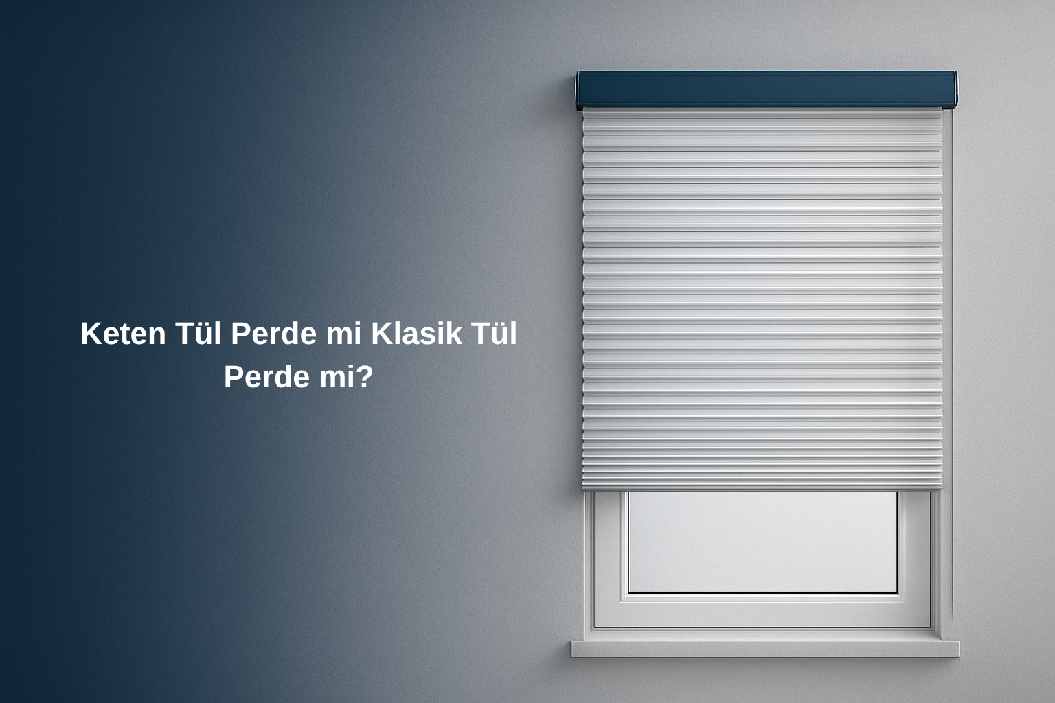 Keten Tül Perde mi Klasik Tül Perde mi?