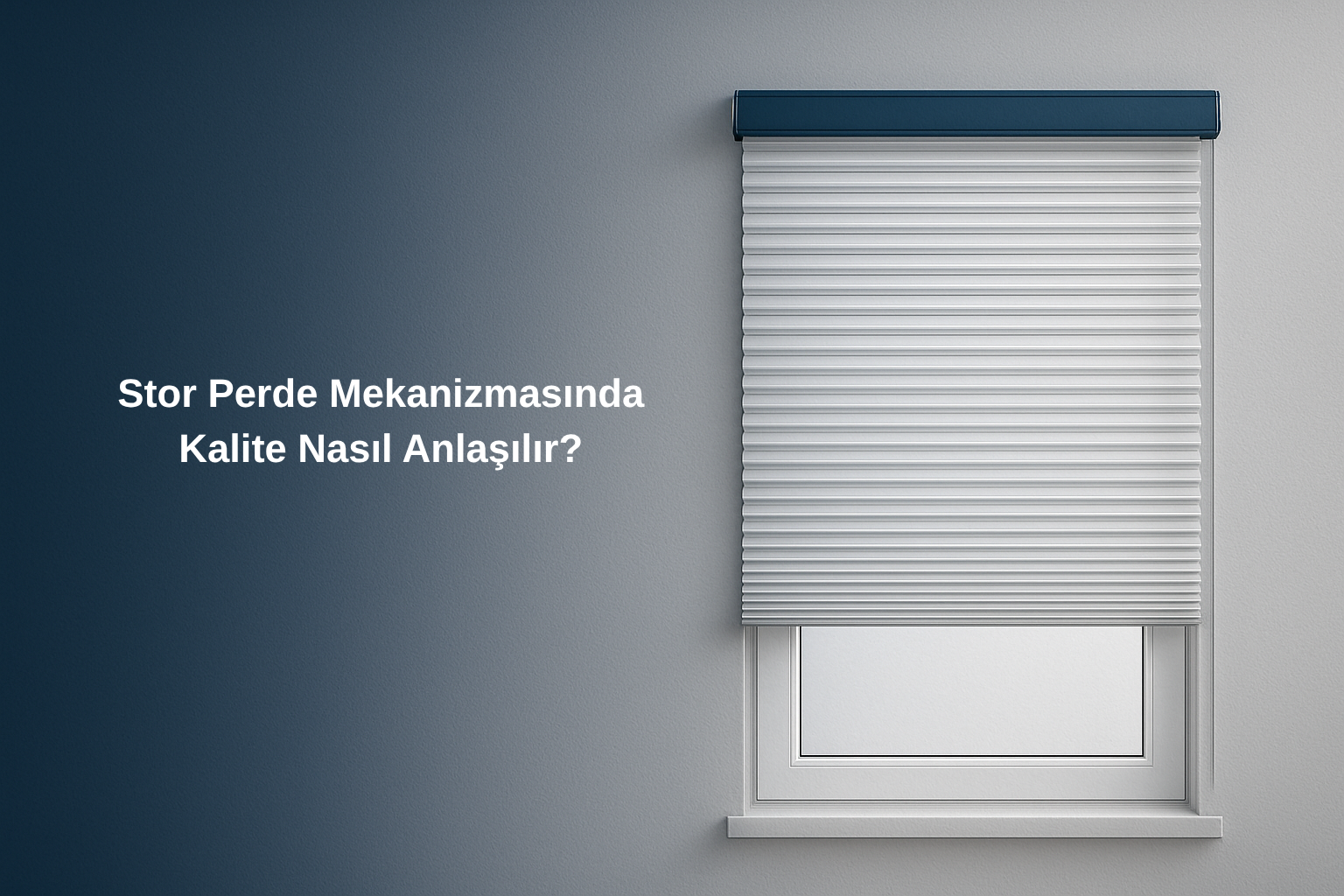stor perde mekanizmasinda kalite nasil anlasilir